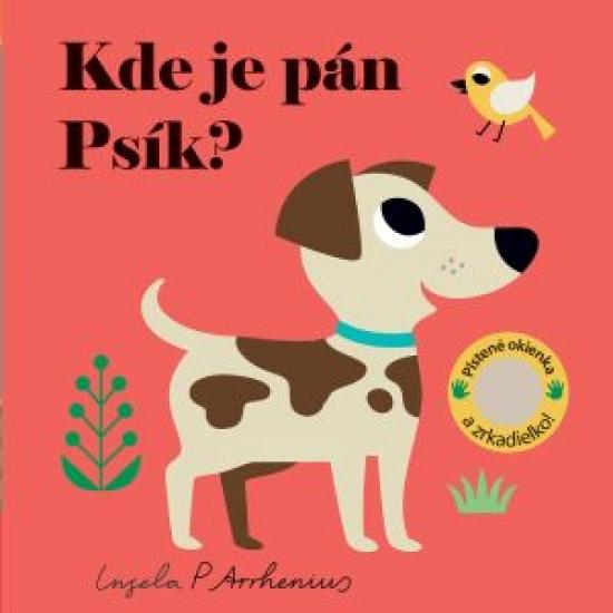 Kniha: Kde je pán Psíček? Plstené okienka a zrk - Arrhenius Ingela P.