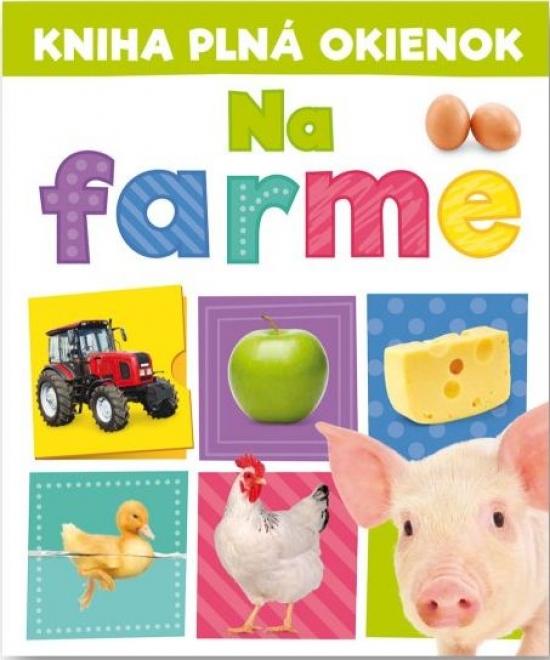 Kniha: Kniha plná okienok - Na farme - Burgess, Pooja Desai Andrew