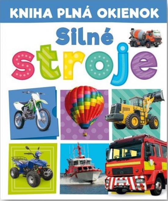 Kniha: Kniha plná okienok - Silné stroje - Burgess, Pooja Desai Andrew