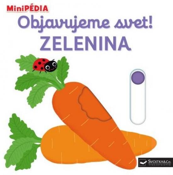 Kniha: MiniPÉDIA Objavujeme svet! Zelenina - Choux Nathalie