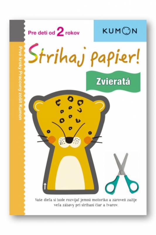 Kniha: Zvieratá - Strihaj papier ! - Kumon