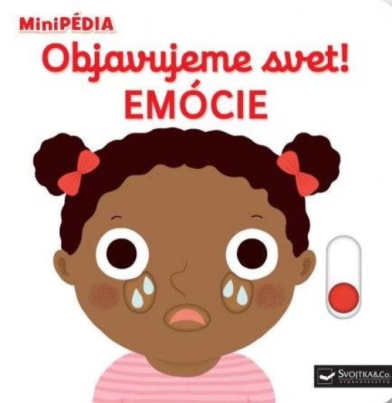 Kniha: MiniPÉDIA – Objavujeme svet! Emócie - Choux Nathalie