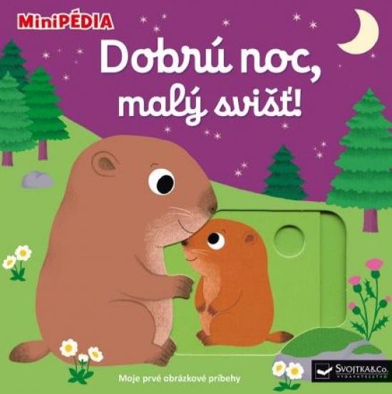 Kniha: MiniPÉDIA - Dobrú noc, malý svišť! - Choux Nathalie