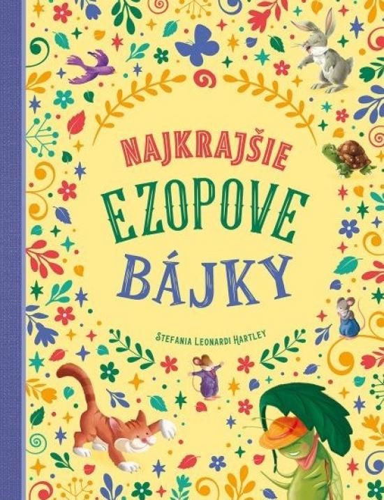 Kniha: Najkrajšie Ezopove bájky - Hartley Stefania Leonardi
