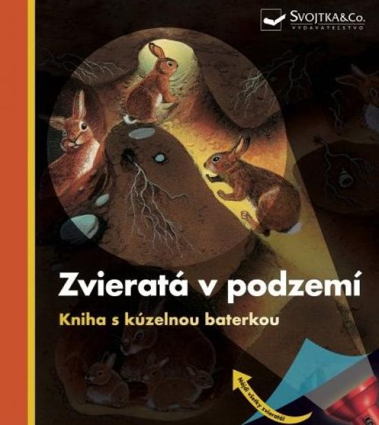 Kniha: Zvieratá v podzemí - kniha s kúzelnou baterkou - Moignot Daniel