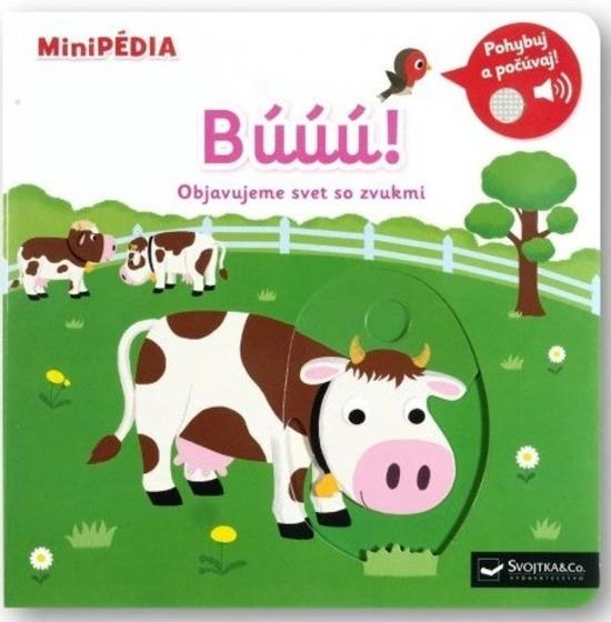 Kniha: MiniPÉDIA – Búúú! Objavujeme svet so zvukmi - Choux Nathalie