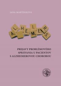 Prejavy problémového správania u pacientov s alzheimerovou chorobou