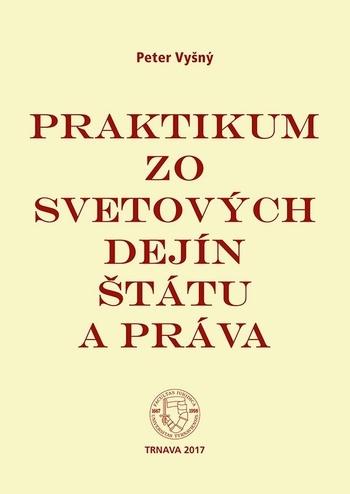 Kniha: Praktikum zo svetových dejín štátu a práva - Peter Vyšný