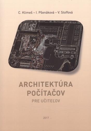 Kniha: Architektúra počítačov pre učiteľov - Cyril Klimeš