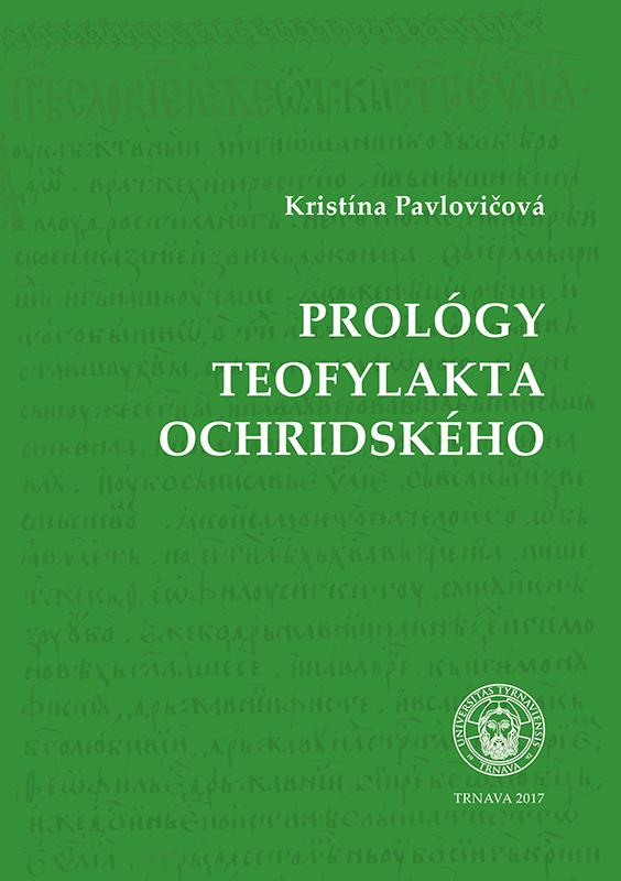 Kniha: Prológy Teofylakta Ochridského - Kristína Pavlovičová