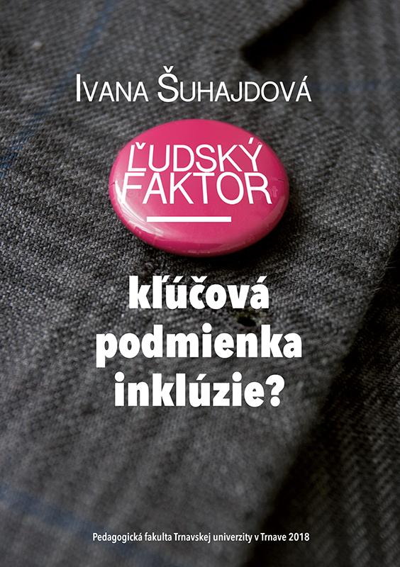 Kniha: Kľúčová podmienka inklúzie ? /Ľudský faktor - Ivana Šuhajdová