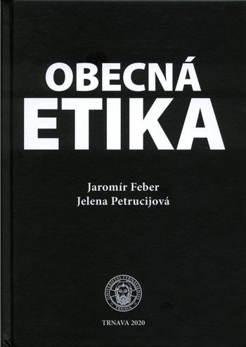 Kniha: Obecná etika - Jaromír Feber
