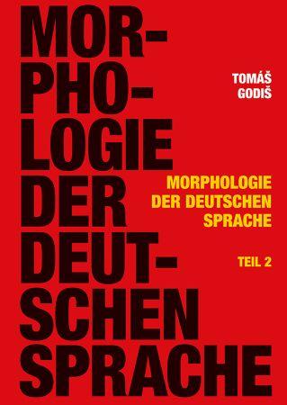 Kniha: Morphologie der Deutschen Sprache, Teil 2 - Tomáš Godiš