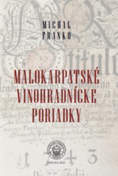 Kniha: Malokarpatské vinohradnícke poriadky - Michal Franko