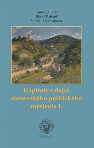 Kniha: Kapitoly z dejín slovenského politického myslenia I. - Marcel Martinkovič