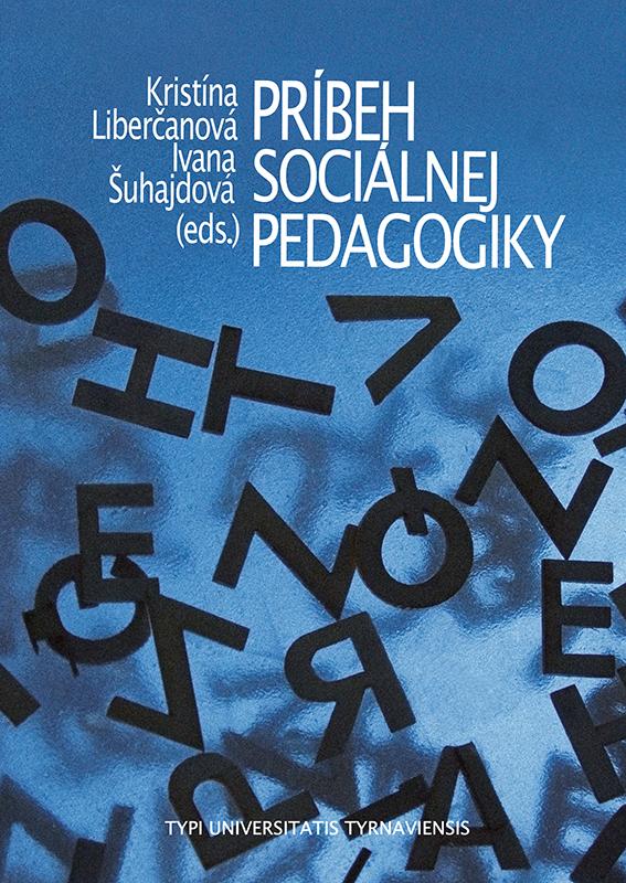 Kniha: Príbeh sociálnej pedagogiky - Kristína Liberčanová