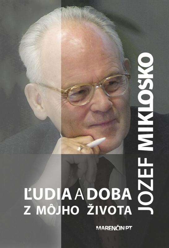 Kniha: Ľudia a doba - Jozef Mikloško