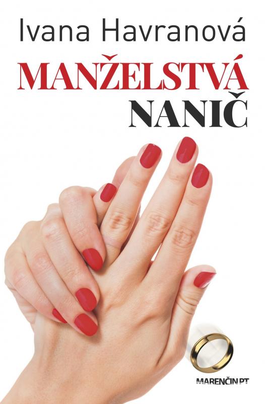 Kniha: Manželstvá nanič - Ivana Havranová