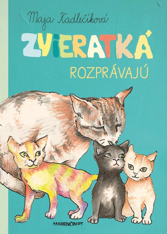 Kniha: Zvieratká rozprávajú - Maja Kadlečíková