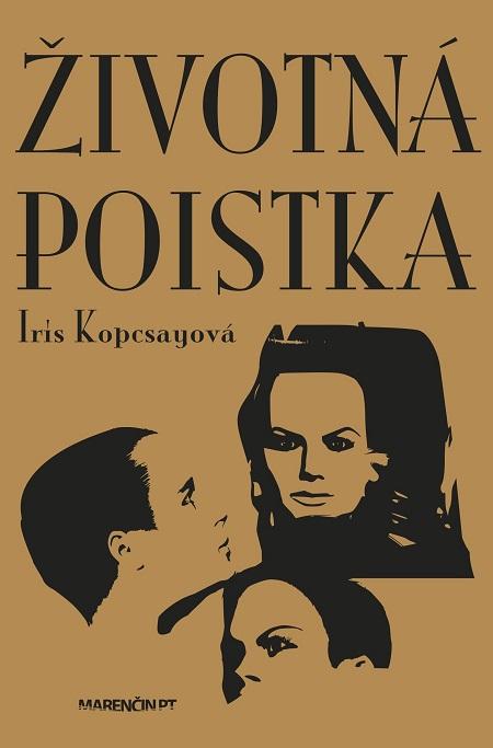 Kniha: Životná poistka - Iris Kopcsayová