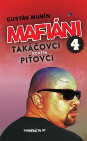 Mafiáni 4: Takáčovci kontra Piťovci