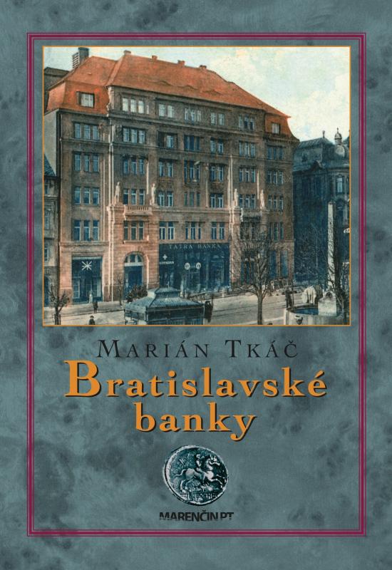 Kniha: Bratislavské banky (2. vydanie) - Marián Tkáč