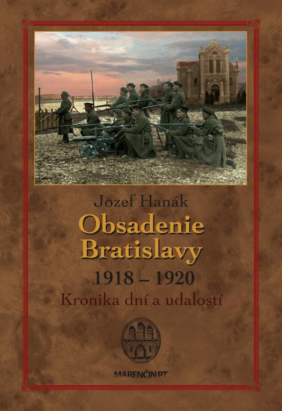Kniha: Obsadenie Bratislavy 1918  1920 (2. vydanie) - Jozef Hanák