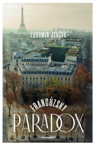 Kniha: Francúzsky paradox - Ľubomír Jančok