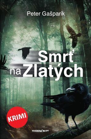 Kniha: Smrť na Zlatých - Peter Gašparík