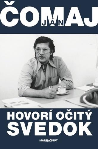 Kniha: Hovorí očitý svedok - Ján Čomaj