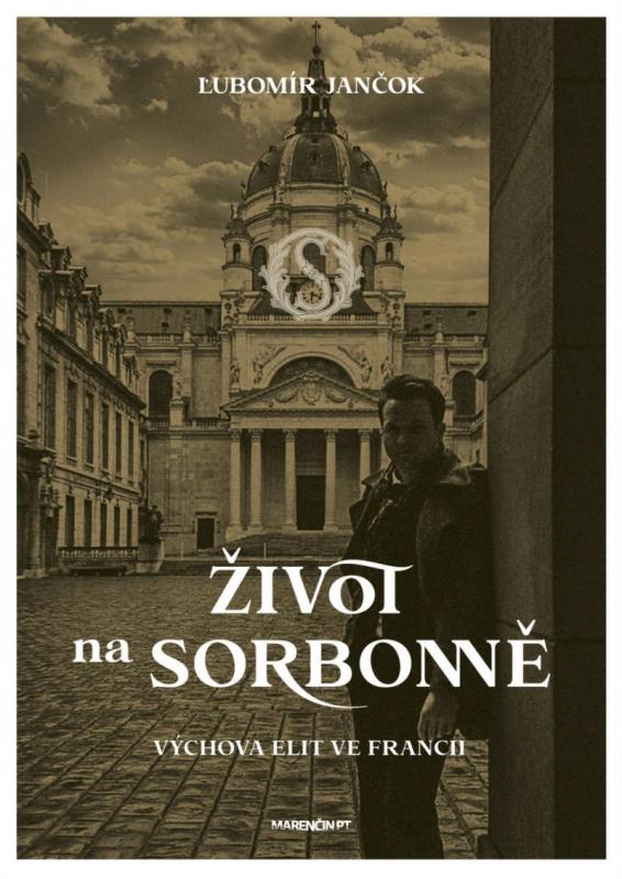 Kniha: Život na Sorbonně / Výchova elit ve Francii - Jančok Ľubomír