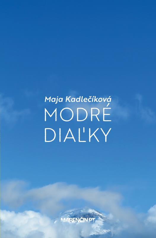 Kniha: Modré diaľky - Maja Kadlečíková