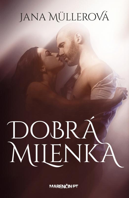 Kniha: Dobrá milenka - Jana Mullerová