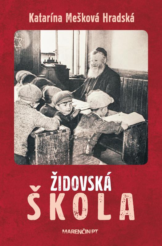 Kniha: Židovská škola - Katarína Mešková Hradská