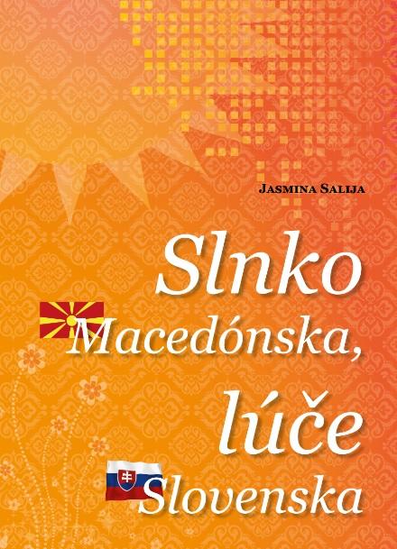 Kniha: Slnko Macedónska, lúče Slovenska - Jasmina Salija