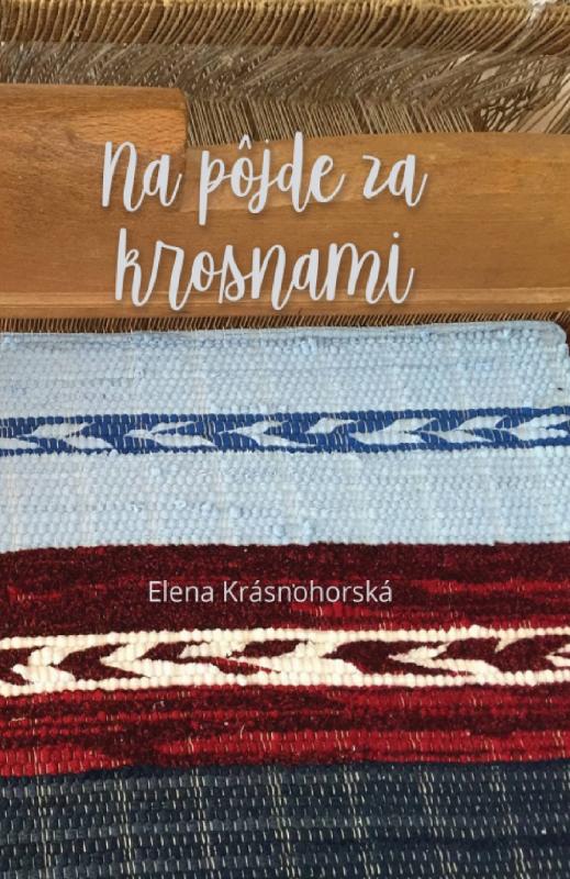 Kniha: Na pôjde za krosnami - Elena Krásnohorská