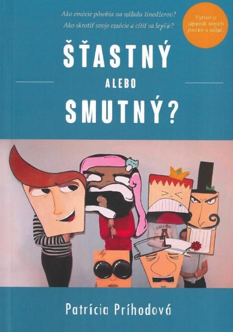 Kniha: Šťastný alebo smutný? - Patrícia Príhodová