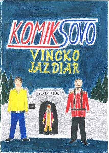 Kniha: Komiksovo: Vincko Jazdiar - Jarmila Sedláková