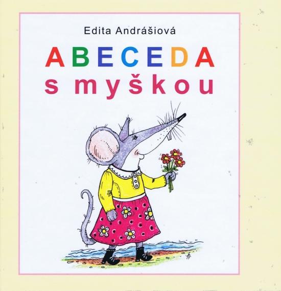 Kniha: Abeceda s myškou - Andrášiová Edita