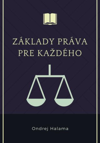 Kniha: Základy práva pre každého - Ondrej Halama