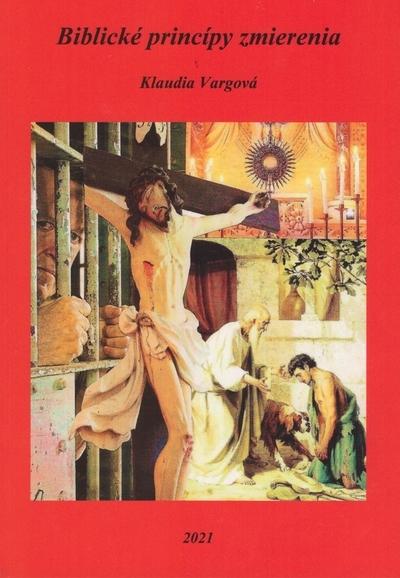 Kniha: Biblické princípy zmierenia - Klaudia Vargová