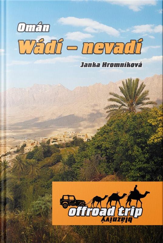 Kniha: Omán. Wádí - nevadí - Janka Hromníková