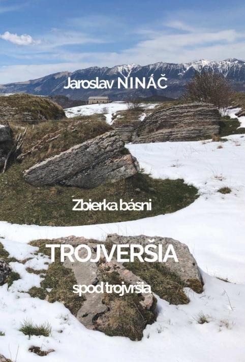 Kniha: Trojveršia spod trojvršia - Jaroslav Nináč