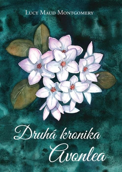 Kniha: Druhá kronika Avonlea - Lucy Maud Montgomery