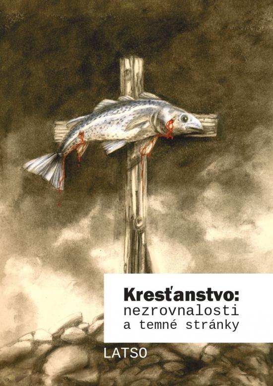 Kniha: Kresťanstvo: nezrovnalosti a temné stránky - LATSO