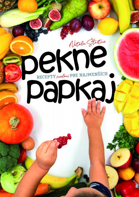 Kniha: Pekne papkaj - Natália Šťastná