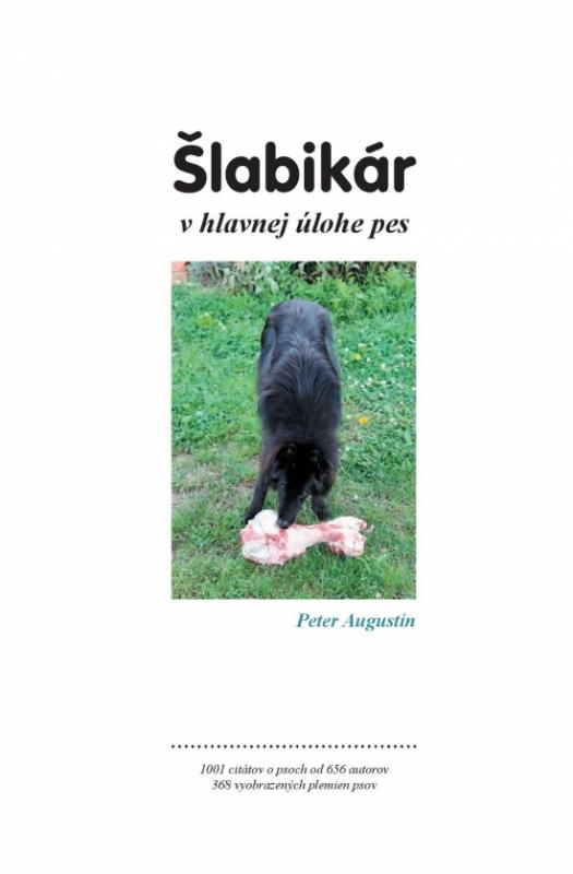 Kniha: Šlabikár – v hlavnej úlohe pes - Augustín Peter