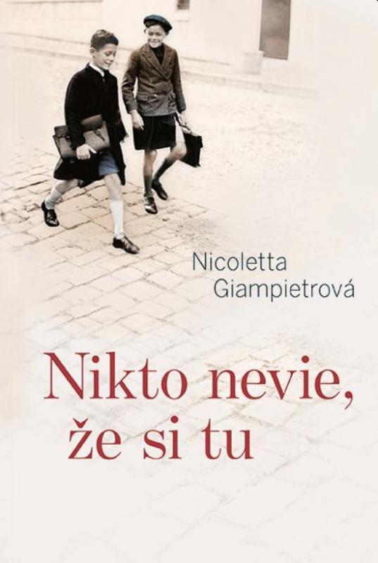 Kniha: Nikto nevie, že si tu - Giampietrová Nicoletta