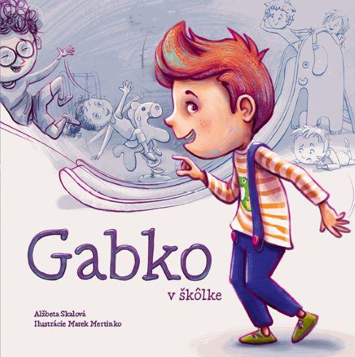 Kniha: Gabko v škôlke - Alžběta Skálová