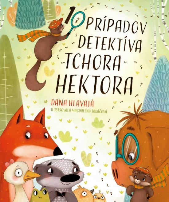 Kniha: 10 prípadov detektíva tchora Hektora - Hlavatá Dana